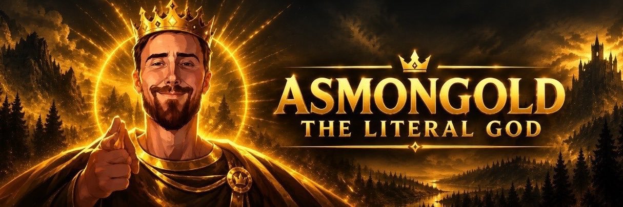 Community fan-art banner reading ASMONGOLD — THE LITERAL GOD